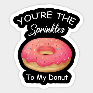 Doughnut Lover Sprinkles To My Donut  Best Friend Sticker